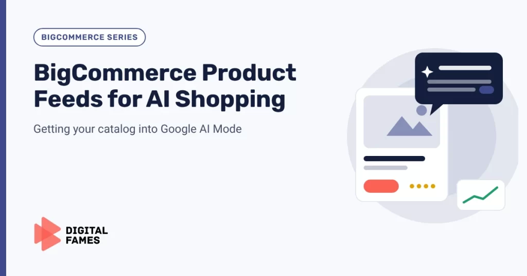 BigCommerce Product Feeds for AI Shopping: Getting Your Catalog into Google AI Mode banner