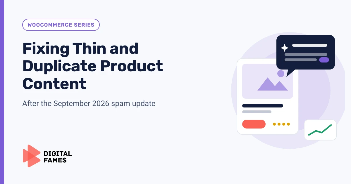 Fixing Thin and Duplicate Product Content on WooCommerce After the September 2026 Spam Update banner